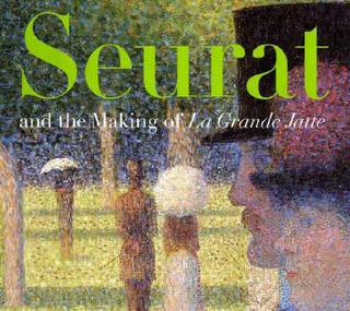 Seurat and the Making of La Grande Jatte - Robert L. Herbert