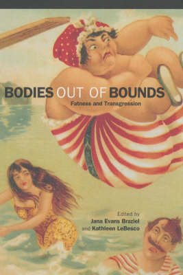 Bodies out of Bounds - Jana Evans Braziel; Kathleen LeBesco