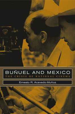 Buñuel and Mexico - Ernesto R. Acevedo-Muñoz