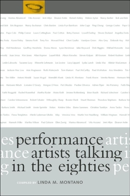 Performance Artists Talking in the Eighties - Linda M. Montano