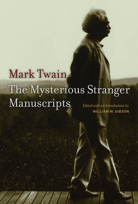The Mysterious Stranger Manuscripts - Mark Twain; William M. Gibson