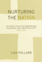 Nurturing the Nation - Lisa Pollard