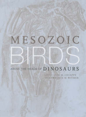 Mesozoic Birds - Luis M. Chiappe; Lawrence M. Witmer