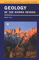 Geology of the Sierra Nevada - Mary Hill