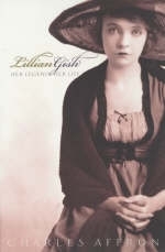 Lillian Gish - Charles Affron