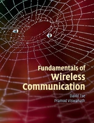 Fundamentals of Wireless Communication - David Tse, Pramod Viswanath