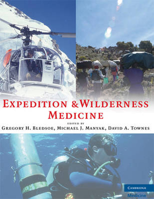 Expedition and Wilderness Medicine - Gregory H. Bledsoe; Michael J. Manyak; David A. Townes