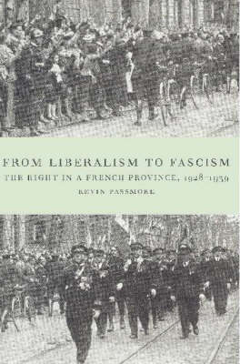 From Liberalism to Fascism - Kevin Passmore