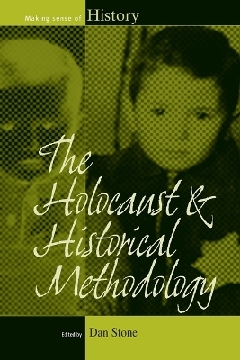 The Holocaust and Historical Methodology - Dan Stone
