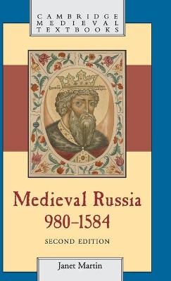 Medieval Russia, 980?1584 - Janet Martin