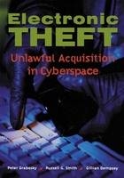 Electronic Theft - Peter Grabosky; Russell G. Smith; Gillian Dempsey