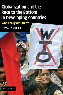 Globalization and the Race to the Bottom in Developing Countries - Nita Rudra