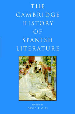 The Cambridge History of Spanish Literature - David T. Gies