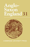 Anglo-Saxon England: Volume 31 - Michael Lapidge; Malcolm Godden; Simon Keynes