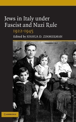 Jews in Italy under Fascist and Nazi Rule, 1922-1945 - Joshua D. Zimmerman
