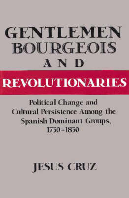 Gentlemen, Bourgeois, and Revolutionaries - Jesus Cruz
