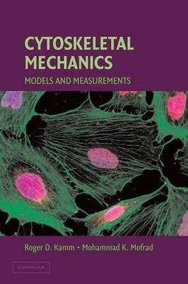 Cytoskeletal Mechanics - Mohammad R. K. Mofrad; Roger D. Kamm
