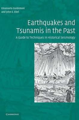 Earthquakes and Tsunamis in the Past - Emanuela Guidoboni; John E. Ebel