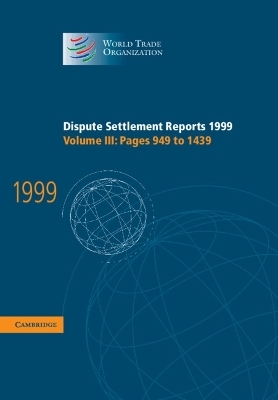 Dispute Settlement Reports 1999: Volume 3, Pages 949-1439 - World Trade Organization