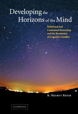 Developing the Horizons of the Mind - K. Helmut Reich