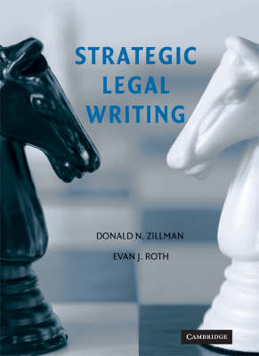 Strategic Legal Writing - Donald N. Zillman; Evan J. Roth