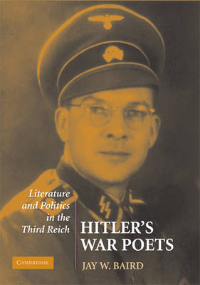 Hitler's War Poets - Jay W. Baird