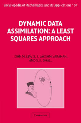 Dynamic Data Assimilation - John M. Lewis; S. Lakshmivarahan; Sudarshan Dhall