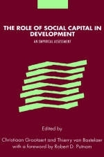 The Role of Social Capital in Development - Christiaan Grootaert; Thierry Van Bastelaer