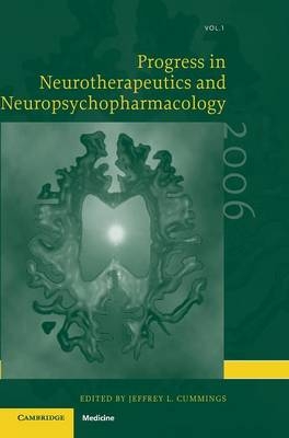 Progress in Neurotherapeutics and Neuropsychopharmacology: Volume 1, 2006 - Jeffrey L. Cummings