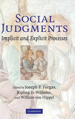 Social Judgments - Joseph P. Forgas; Kipling D. Williams; William Von Hippel