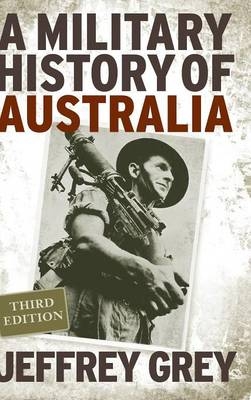 A Military History of Australia - Jeffrey Grey