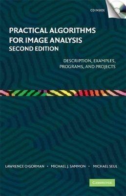 Practical Algorithms for Image Analysis with CD-ROM - Lawrence O'Gorman, Michael J. Sammon, Michael Seul