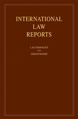International Law Reports: Volume 134 - Elihu Lauterpacht; C. J. Greenwood