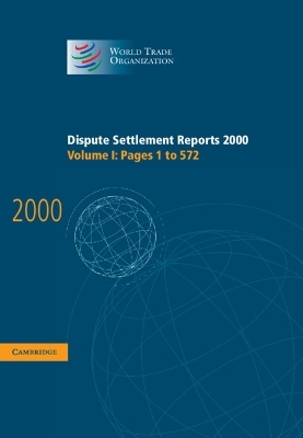 Dispute Settlement Reports 2000: Volume 1, Pages 1-572 - World Trade Organization