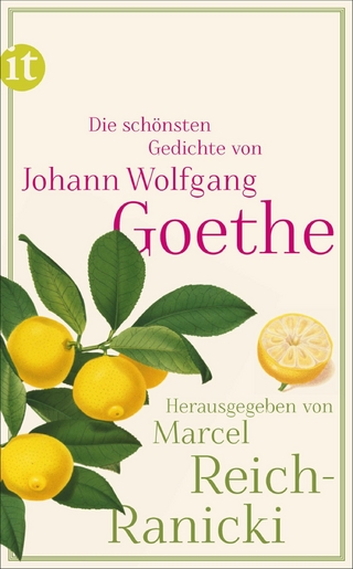 Die schönsten Gedichte - Johann Wolfgang Goethe; Marcel Reich-Ranicki