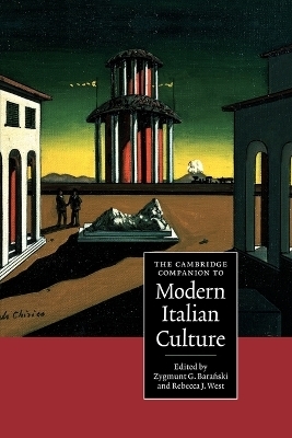 The Cambridge Companion to Modern Italian Culture - Zygmunt G. Baranski; Rebecca J. West