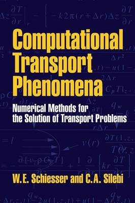 Computational Transport Phenomena - W. E. Schiesser; C. A. Silebi