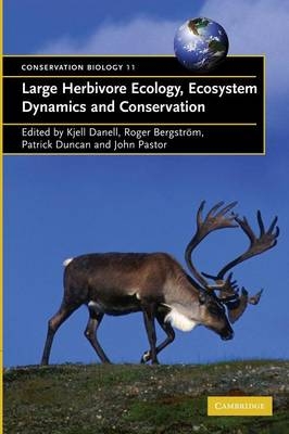 Large Herbivore Ecology, Ecosystem Dynamics and Conservation - Kjell Danell; Roger Bergström; Patrick Duncan; John Pastor