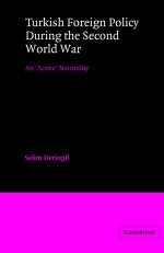 Turkish Foreign Policy during the Second World War - Selim Deringil