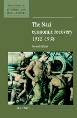 The Nazi Economic Recovery 1932?1938 - R. J. Overy