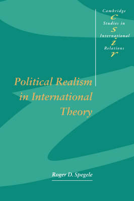 Political Realism in International Theory - Roger D. Spegele