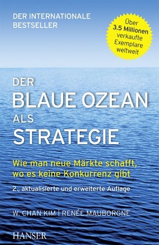 Der Blaue Ozean als Strategie - W. Chan Kim; Renée Mauborgne