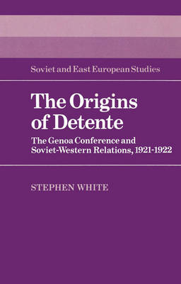 The Origins of Detente - Stephen White