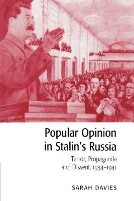 Popular Opinion in Stalin's Russia - Sarah Davies