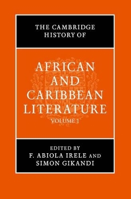 The Cambridge History of African and Caribbean Literature 2 Volume Hardback Set - F. Abiola Irele; Simon Gikandi