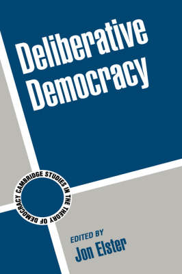 Deliberative Democracy - Jon Elster