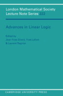 Advances in Linear Logic - Jean-Yves Girard; Yves Lafont; Laurent Regnier