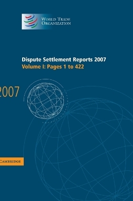 Dispute Settlement Reports 2007: Volume 1, Pages 1-422 - World Trade Organization
