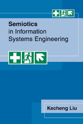 Semiotics in Information Systems Engineering - Kecheng Liu