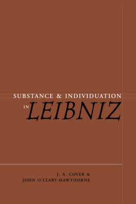Substance and Individuation in Leibniz - J. A. Cover; John O'Leary-Hawthorne